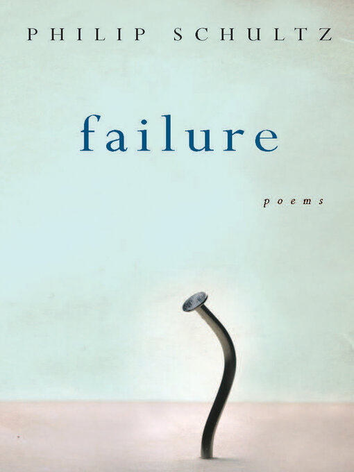 Title details for Failure by Philip Schultz - Wait list